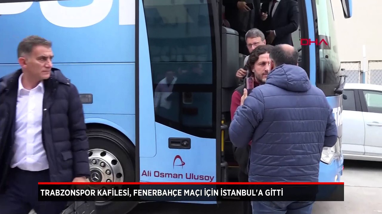 Trabzonspor kafilesi, Fenerbahçe maçı için İstanbul'a gitti