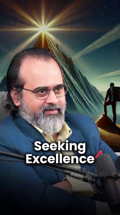 Seeking Excellence || Acharya Prashant