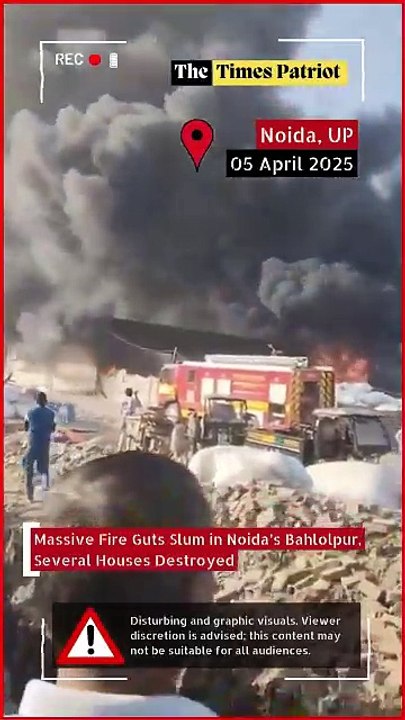 Massive Fire Guts Slum in Noida’s Bahlolpur, Several Houses Destroyed