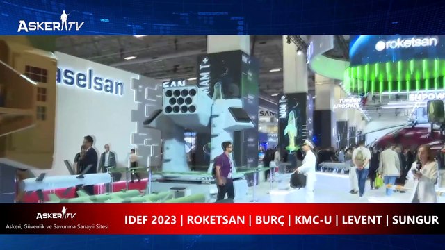IDEF 2023 | ROKETSAN | BURÇ | KMC-U | LEVENT | SUNGUR