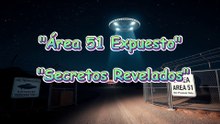Área 51: ¿Y Si Todo Fuera Cierto?