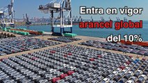 Entra en vigor arancel universal del 10% decretado por Trump