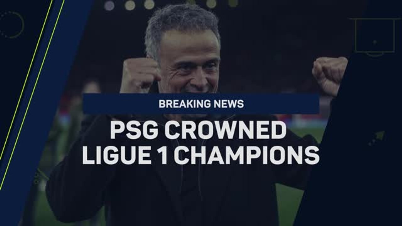 Breaking News - PSG crowned Ligue 1 champions