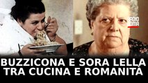 Buzzicona e Sora Lella tra cucina e romanità