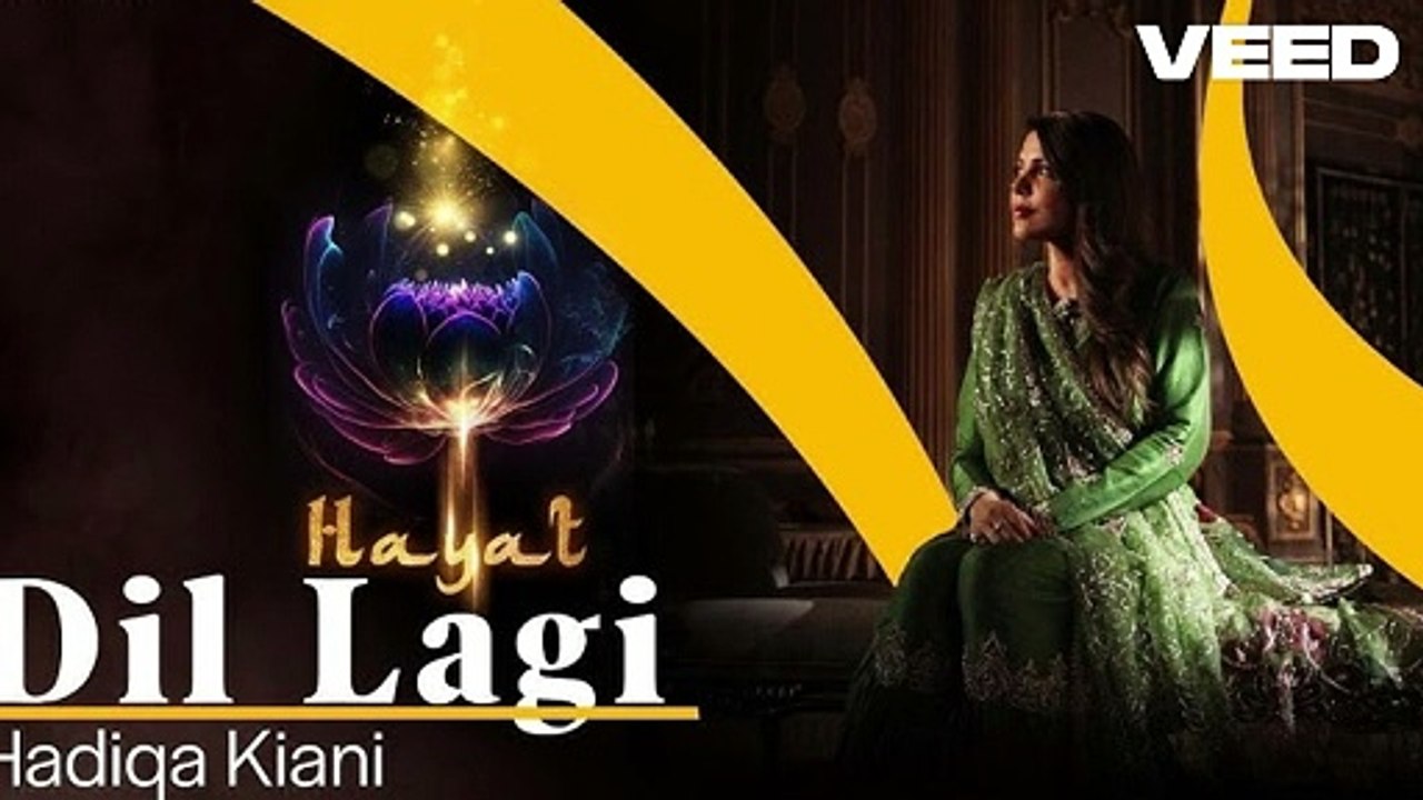 Dil Lagi | Hadiqa Kiana | Ustad Nusrat Fateh Ali Khan | Hayat | most popular Pakistani songs