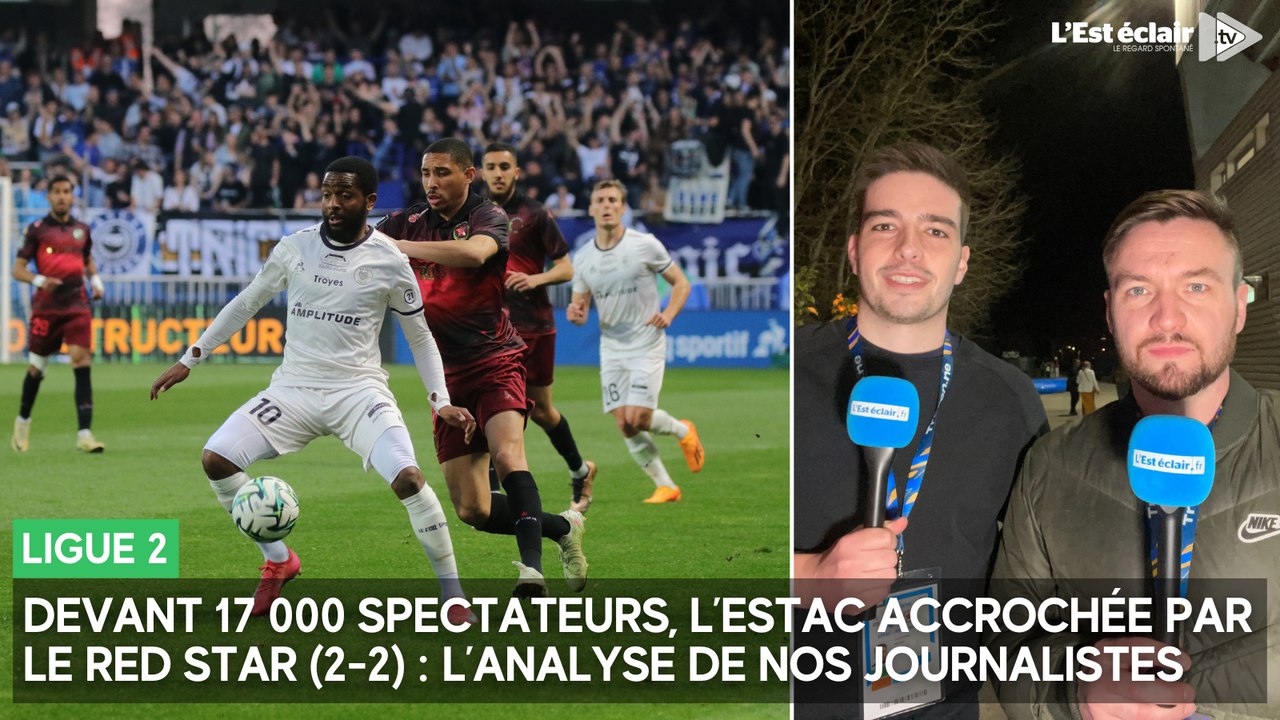 Devant 17 000 spectateurs, l’Estac accrochée par le Red Star (2-2) : l’analyse de nos journalistes