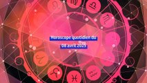 Horoscope quotidien du mardi 08 avril 2025