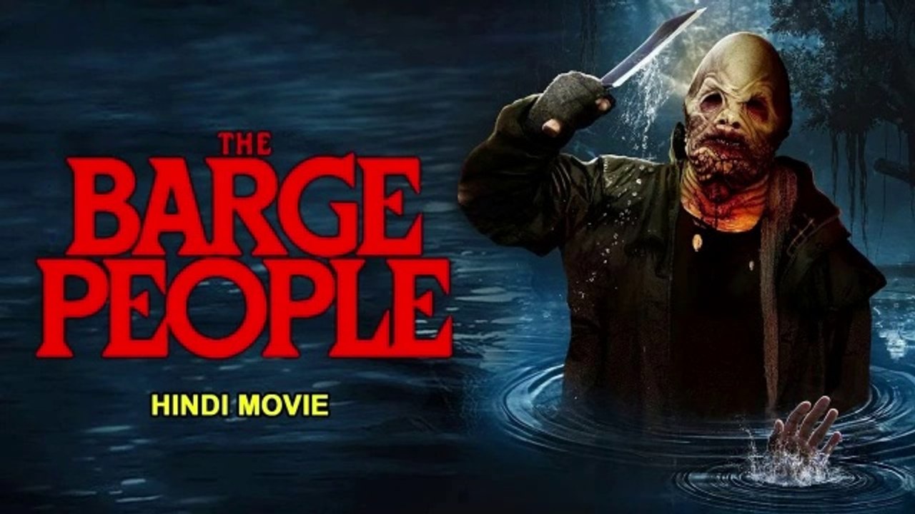 THE BARGE PEOPLE थे बर्ज पीपल - Hindi Hollywood Horror Movie