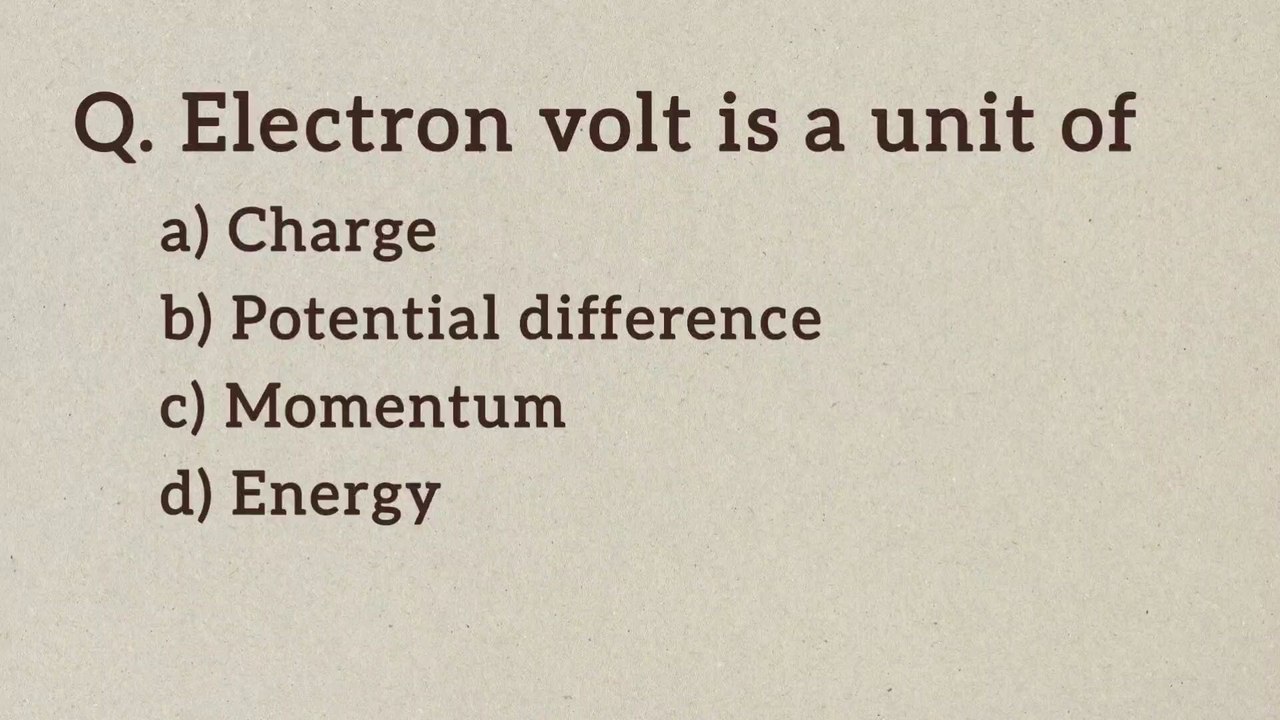 Electron volt is a unit of