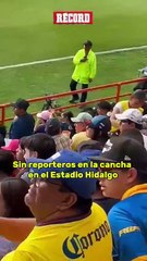 Sin REPORTEROS en la CANCHA del ESTADIO HIDALGO