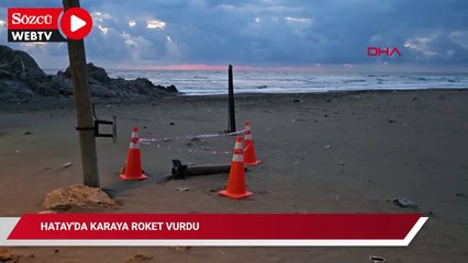 Hatay'da karaya roket vurdu