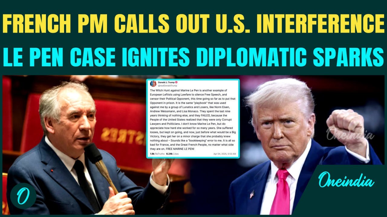 French PM Bayrou Slams Trump’s ‘Free Le Pen’ Call as Political Interference in National Affairs