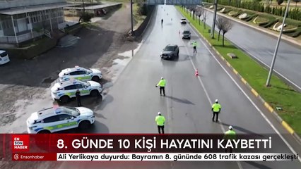 Ali Yerlikaya duyurdu: Bayramın 8. gününde 608 trafik kazası gerçekleşti