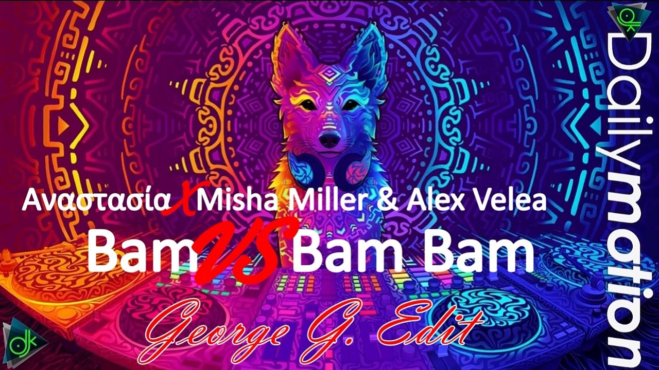 Αναστασία x Misha Miller & Alex Velea - Bam VS Bam Bam (George G Edit)