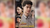 Once Love Leaves No Turning Back Full Movie