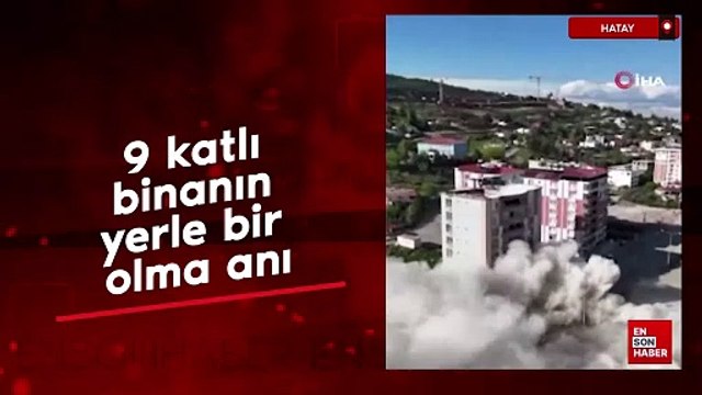 Hatay'da 9 katlı binanın yerle bir olma anı
