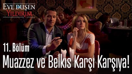 Muazzez ve Belkıs karşı karşıya! - Eve Düşen Yıldırım 11. Bölüm