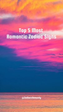 Top 5 Most Romantic Zodiac Signs#zodiac #zodiacsign