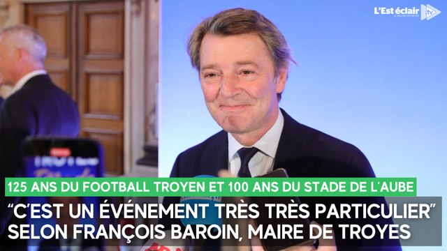 Anniversaires du foot troyen et du Stade de l'Aube : un événement très particulier pour François Baroin