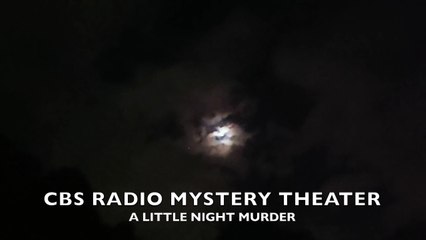 Midnight Mysteries - A Little Night Murder (CBS Radio Mystery Theater)