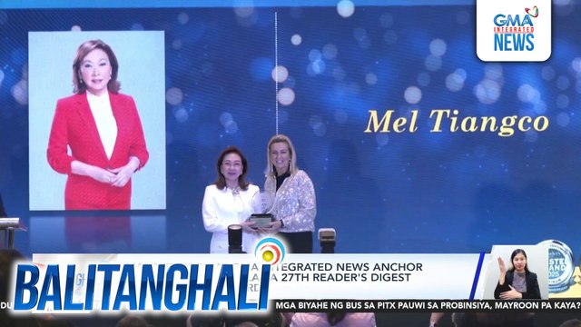 GMA Network & GMA Integrated News anchor Mel Tiangco, kinilala sa 27th Reader's Digest Trusted Brand Awards | Balitanghali