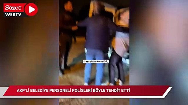 AKP’li belediye personeli polisleri böyle tehdit etti: 'Beni taciz etti' derim!