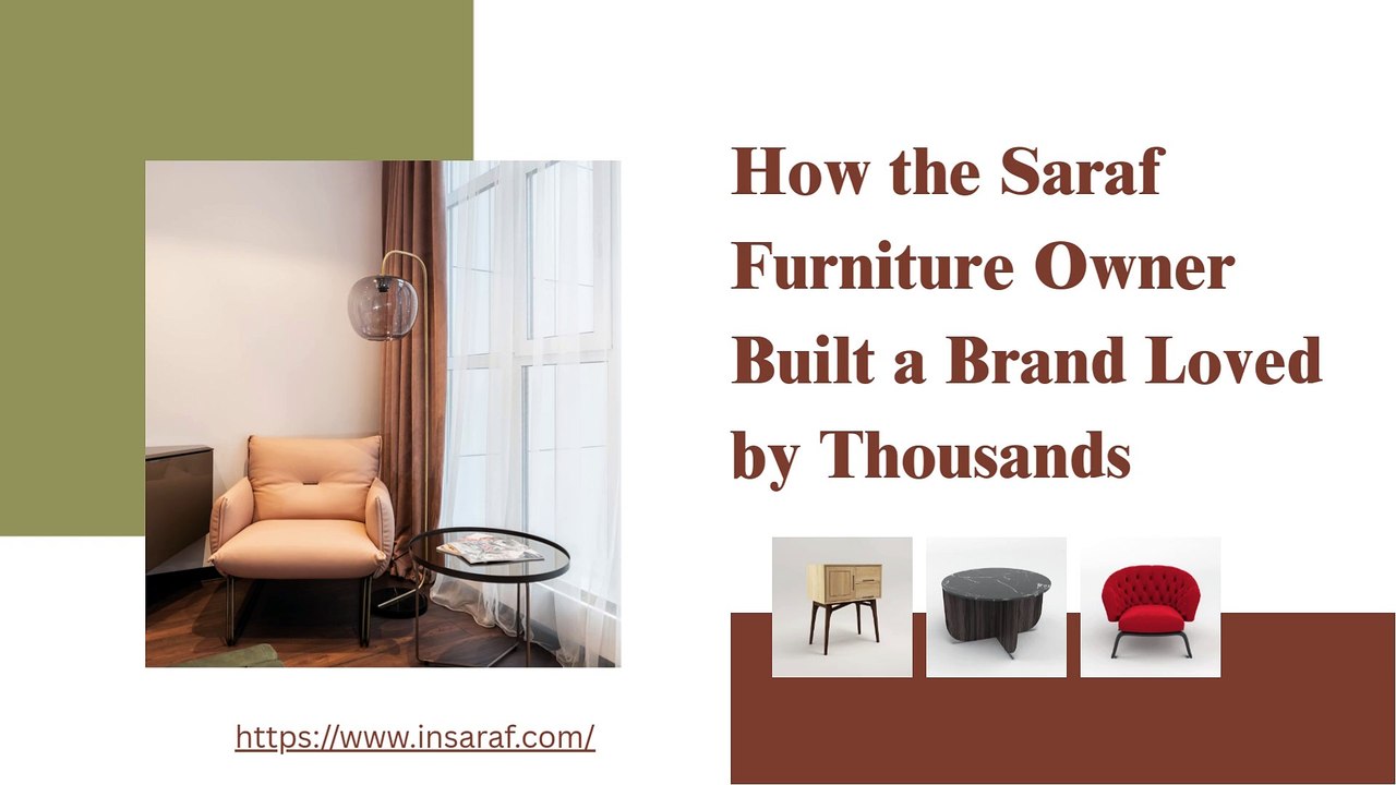 How the Saraf Furniture Owner Built a Brand Loved by Thousands