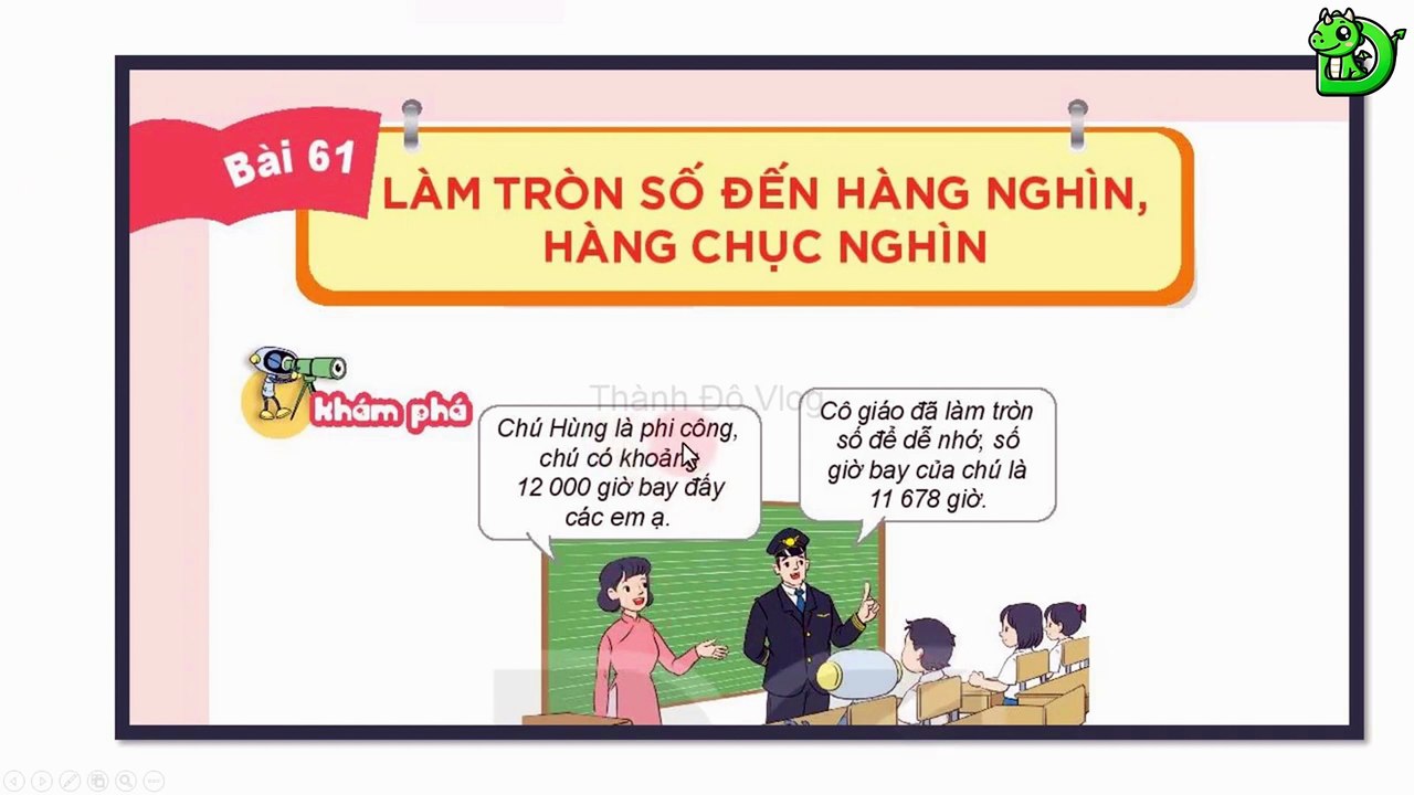 Toán lớp 3- Bài 61 Làm tròn số đến hàng nghìn, hàng chục nghìn  || DINOTECH