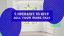 5 Upgrades To Help Sell Your Home Fast - Ronnie Tarabay