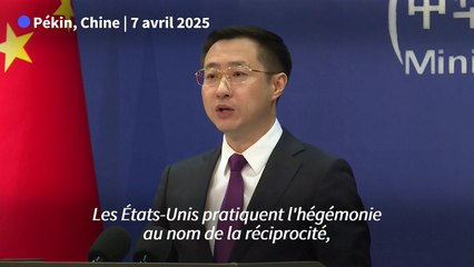Droits de Douane: Pékin accuse les États-Unis de viser "l'hégémonie au nom de la réciprocité"