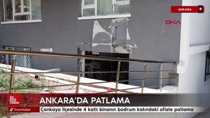 Ankara'da 4 katlı binadaki ofiste patlama