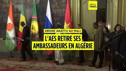 Drone abattu au Mali : l'AES rappelle ses ambassadeurs en Algérie