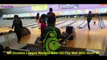 6th Doubles League Wangsa Bowl IOI City Mall 2022 Week 01