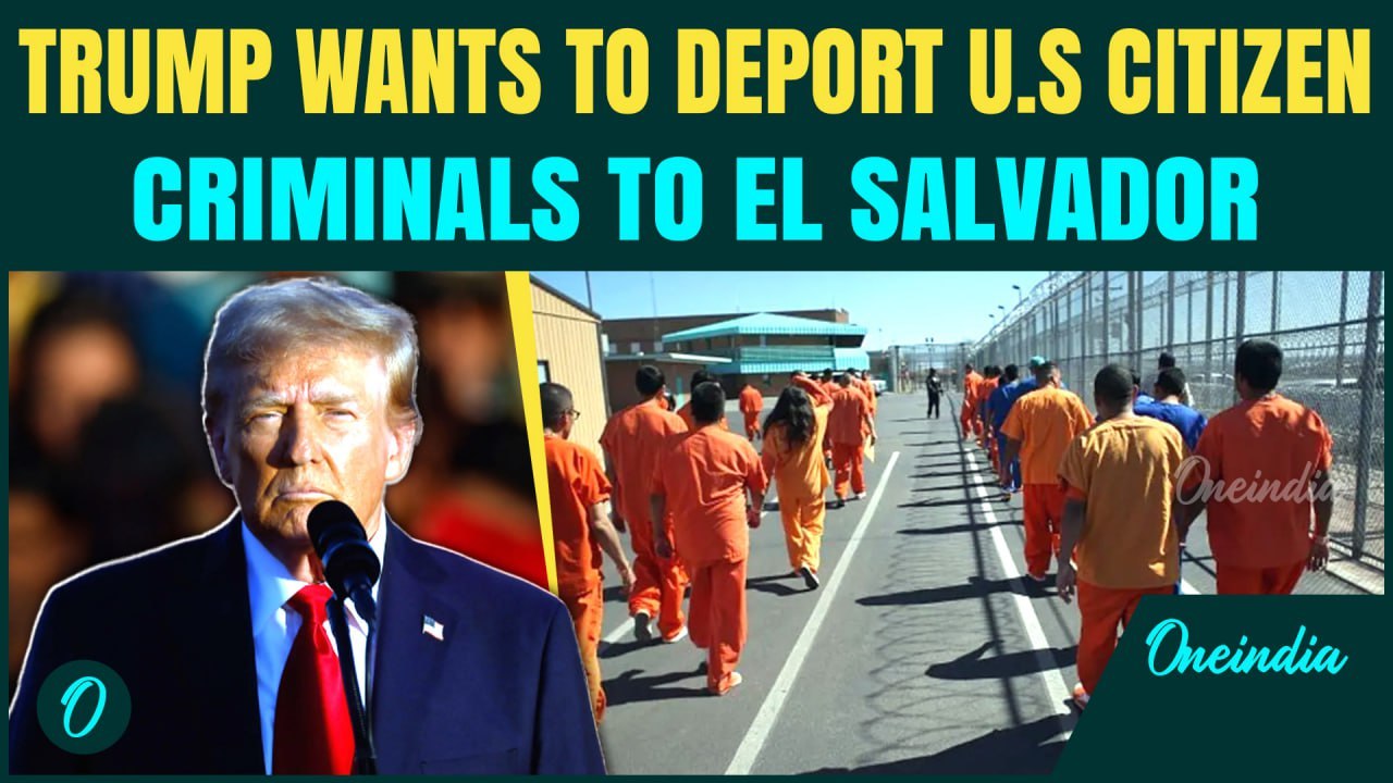 Breaking: Trump To Deport U.S Citizens To El Salvador | U.S President To Punish Violent Criminals