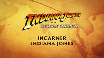 Incarner Indiana Jones : dans les coulisses d'Indiana Jones et le Cercle Ancien