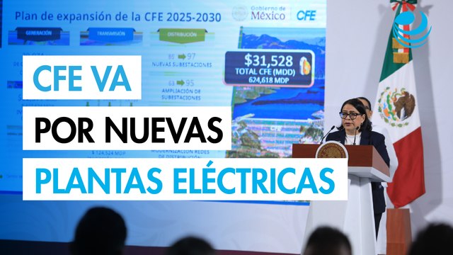 La CFE va por 25 nuevas plantas de generación eléctrica