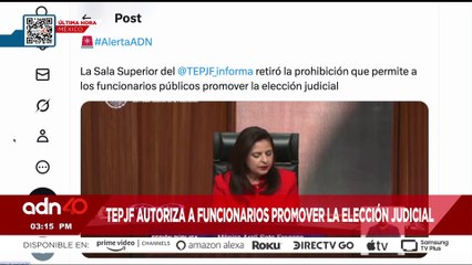 🚨¡Última Hora! TEPJF autoriza a funcionarios promover la elección judicial