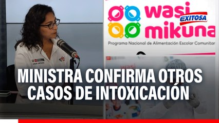 Ministra Leslie Urteaga confirma otros casos de intoxicación por alimentos de Wasi Mikuna: "Hay varias"