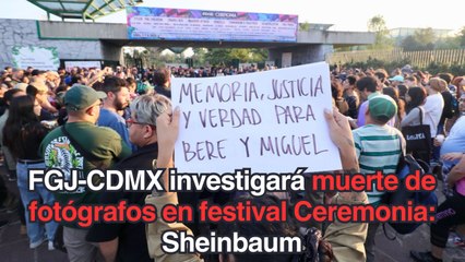 Inició FGJ-CDMX investigación sobre accidente en festival Ceremonia: Sheinbaum