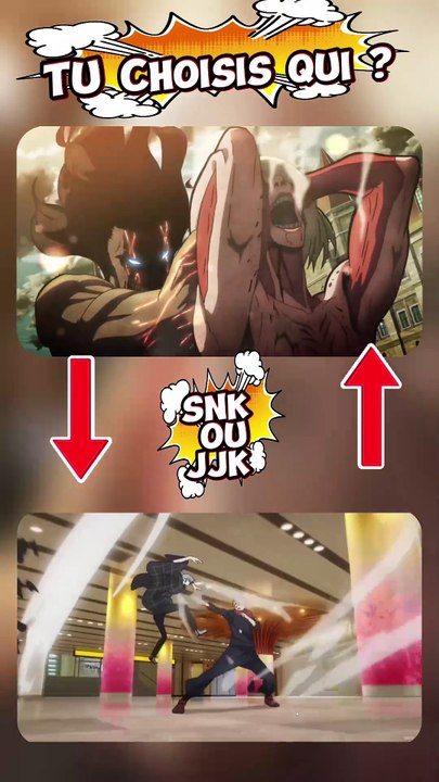 SNK OU JJK Quelle chaîne choisis-tu ?