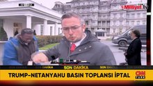 Trump-Netanyahu ortak basın toplantısı iptal edildi