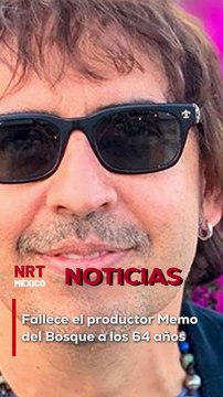 El productor mexicano Memo del Bosque falleció a los 64 años tras vivir un proceso de salud complicado, derivado de una enfermedad que enfrentó durante ocho años.