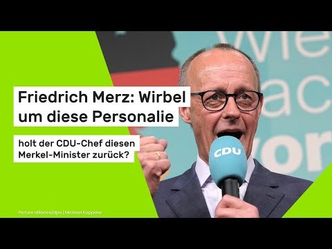 Friedrich Merz: Wirbel um diese Personalie - holt der CDU-Chef diesen Merkel-Minister zurück?