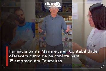 Farmácia Santa Maria e Jireh Contabilidade oferecem curso de balconista para 1º emprego em Cajazeiras
