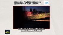 Euroverify: ¿Qué se sabe sobre los 15 médicos palestinos asesinados a quemarropa por Israel?