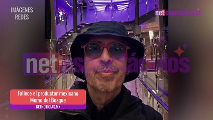 Fallece el productor mexicano Memo del Bosque
