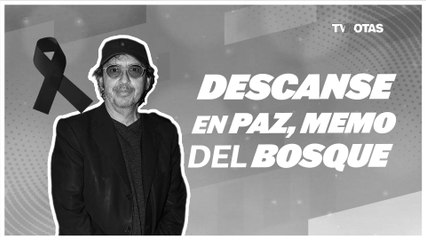 Memo del Bosque fallece a causa del cáncer