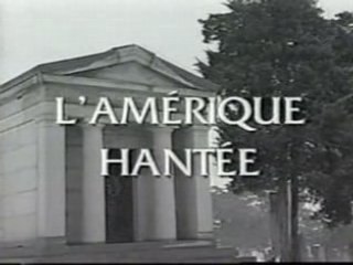 L'Amerique Hanté - 1 de 3