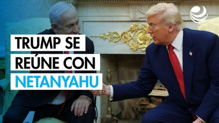 Trump se reúne con Netanyahu; insta a poner fin a la guerra de Gaza y cree que no falta mucho