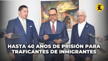 Reforma migratoria permitiría hasta 40 años de prisión para traficantes de inmigrantes